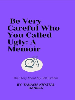 cover image of Be Careful Who You Called Ugly